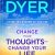 Dr. Wayne W. Dyer – Change Your Thoughts – Change Your Life Audiobook