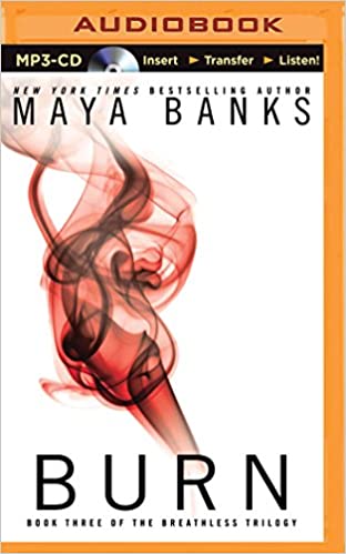 Maya Banks - Burn Audiobook