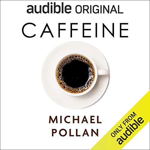 Caffeine: How Caffeine Created the Modern World Audio Book Online